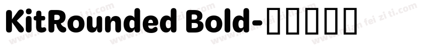 KitRounded Bold字体转换